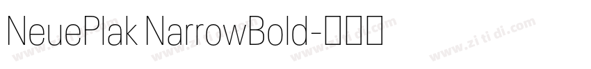 NeuePlak NarrowBold字体转换 NeuePlak NarrowBold字体转换